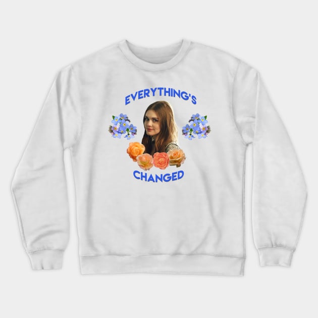 Everything's Changed Crewneck Sweatshirt by strawberryplanet